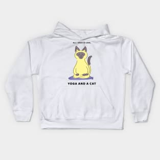 ALL I NEED IS LOVE, YOGA AND A CAT Kids Hoodie